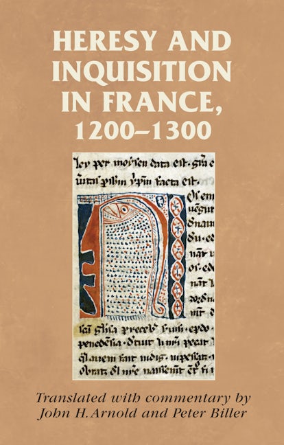 Book cover image for Heresy and inquisition in France, 1200–1300 ISBN: 9780719081316